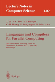 Languages and Compilers for Parallel Computing : 10th International Workshop, LCPC'97, Minneapolis, Minnesota, USA, August 7-9, 1997. Proceedings : 1366 by Zhiyuan Li - Paperback