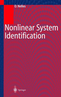 Nonlinear System Identification : From Classical Approaches to Neural Networks and Fuzzy Models by Oliver Nelles - Hardback