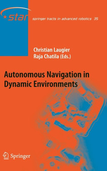 Autonomous Navigation in Dynamic Environments : 35 by Christian Laugier - Hardback