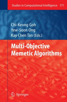Multi-Objective Memetic Algorithms : 171 by Chi-Keong Goh - Hardback