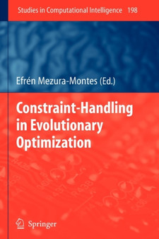 Constraint-Handling in Evolutionary Optimization : 198 by Efren Mezura-Montes - Paperback