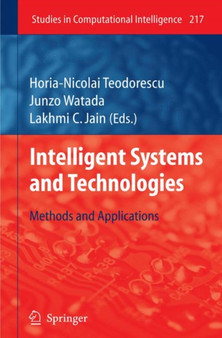 Intelligent Systems and Technologies : Methods and Applications : 217 by Horia-Nicolai Teodorescu - Hardback