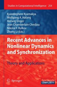 Recent Advances in Nonlinear Dynamics and Synchronization : Theory and Applications : 254 by Kyandoghere Kyamakya - Hardback