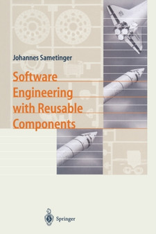 Software Engineering with Reusable Components by Johannes Sametinger - Paperback