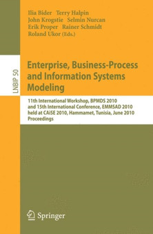 Enterprise, Business-Process and Information Systems Modeling : 11th International Workshop, BPMDS 2010, and 15th International Conference, EMMSAD 2010, held at CAiSE 2010, Hammamet, Tunisia, June 7-8 : 50 by Ilia Bider - Paperback