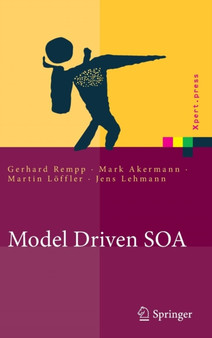 Model Driven SOA : Anwendungsorientierte Methodik und Vorgehen in der Praxis by Gerhard Rempp - Hardback