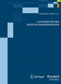 Leitlinien fur eine deutsche Raumfahrtpolitik by acatech - Deutsche Akademie - Paperback