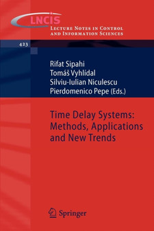 Time Delay Systems: Methods, Applications and New Trends : 423 by Rifat Sipahi - Paperback
