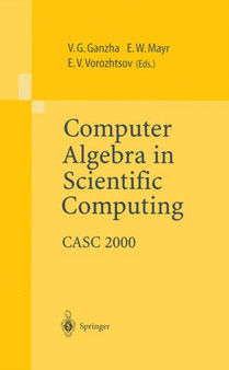 Computer Algebra in Scientific Computing : CASC 2000 by Viktor G. Ganzha - Paperback