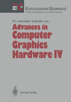 Advances in Computer Graphics Hardware IV by Richard L. Grimsdale - Paperback