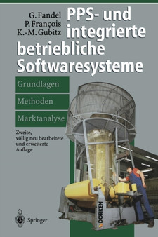 PPS- und integrierte betriebliche Softwaresysteme : Grundlagen, Methoden, Marktanalyse by Gunter Fandel - Paperback