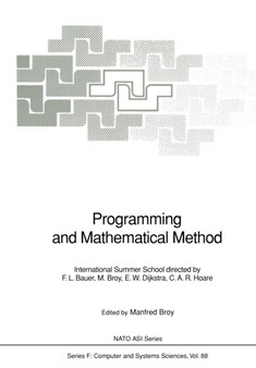 Programming and Mathematical Method : International Summer School : 88 by F.L. Bauer - Paperback