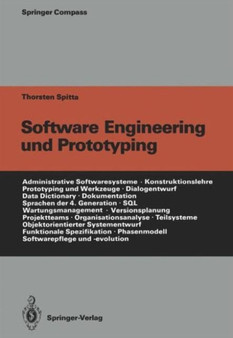 Software Engineering und Prototyping : Eine Konstruktionslehre fur administrative Softwaresysteme by Thorsten Spitta - Paperback
