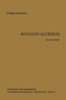Boolean Algebras : 25 by Roman Sikorski - Paperback