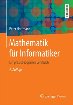 Mathematik fur Informatiker : Ein praxisbezogenes Lehrbuch by Peter Hartmann - Paperback