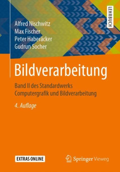 Bildverarbeitung : Band II des Standardwerks Computergrafik und Bildverarbeitung by Alfred Nischwitz - Paperback