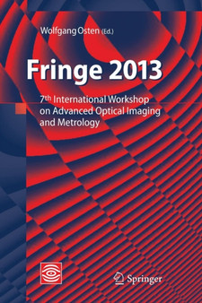 Fringe 2013 : 7th International Workshop on Advanced Optical Imaging and Metrology by Wolfgang Osten - Paperback