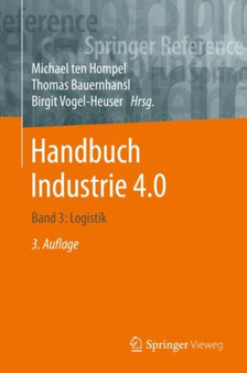 Handbuch Industrie 4.0 : Band 3: Logistik by Michael ten Hompel - Hardback