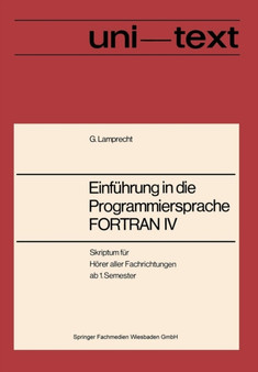 Einfuhrung in die Programmiersprache FORTRAN IV : Anleitung zum Selbststudium by Gunther Lamprecht - Paperback