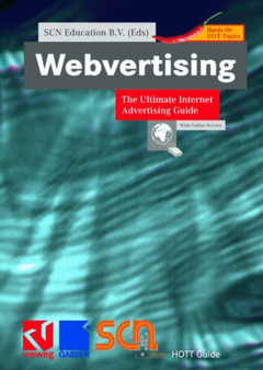 Webvertising : The Ultimate Internet Advertising Guide by SCN Education B.V. - Hardback