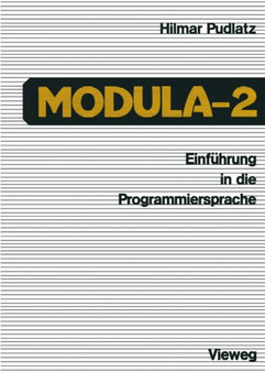 Einfuhrung in die Programmiersprache Modula-2 by Hilmar Pudlatz - Paperback