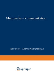 Multimedia-Kommunikation : Theorien, Trends und Praxis by Peter Ludes - Paperback