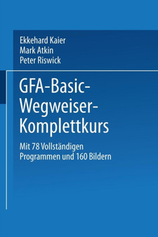 GFA-Basic-Wegweiser-Komplettkurs by Ekkehard Kaier - Paperback