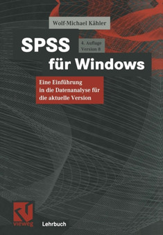 SPSS fur Windows : Eine Einfuhrung in die Datenanalyse fur die aktuelle Version by Wolf-Michael Kahler - Paperback