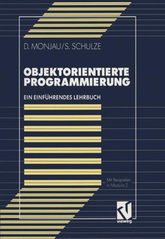 Objektorientierte Programmierung : Ein einfuhrendes Lehrbuch mit Beispielen in Modula-2 by Dieter Monjau - Paperback