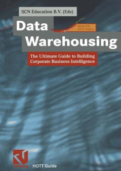 Data Warehousing : The Ultimate Guide to Building Corporate Business Intelligence by SCN Education - Hardback