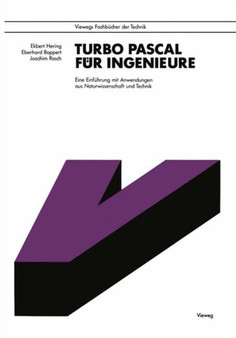 Turbo-Pascal fur Ingenieure : Eine Einfuhrung mit Anwendungen aus Naturwissenschaft und Technik by Hering Ekbert - Paperback