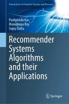 Recommender Systems: Algorithms and their Applications by Pushpendu Kar - Hardback