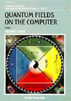 Quantum Fields On The Computer : 11 by Michael Creutz - Hardback
