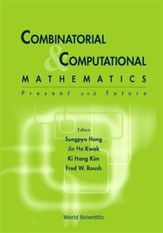Combinatorial And Computational Mathematics: Present And Future by Ki Hang Kim - Hardback