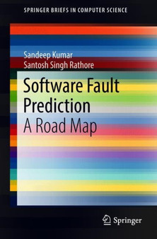 Software Fault Prediction : A Road Map by Sandeep Kumar - Paperback
