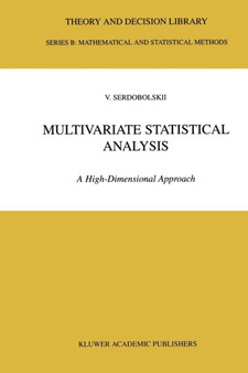 Multivariate Statistical Analysis : A High-Dimensional Approach : 41 by V.I. Serdobolskii - Paperback