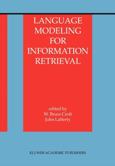 Language Modeling for Information Retrieval : 13 by W.Bruce Croft - Paperback
