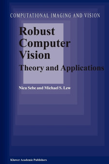 Robust Computer Vision : Theory and Applications : 26 by N. Sebe - Paperback