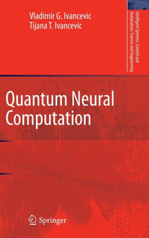 Quantum Neural Computation : 40 by Vladimir G. Ivancevic - Hardback