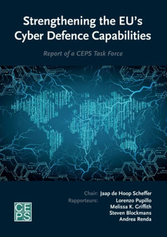 Strengthening the EU's Cyber Defence Capabilities by Lorenzo Pupillo - Paperback