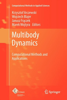 Multibody Dynamics : Computational Methods and Applications : 23 by Krzysztof Arczewski - Paperback