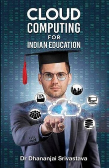 Cloud Computing in Indian education by Dr.Dhananjai Srivastava - Paperback