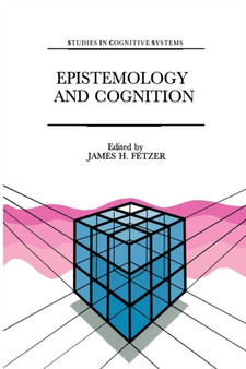 Epistemology and Cognition : 6 by J.H. Fetzer - Paperback