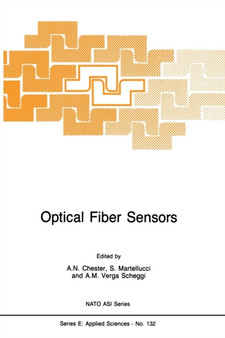 Optical Fiber Sensors : 132 by Arthur N. Chester - Paperback