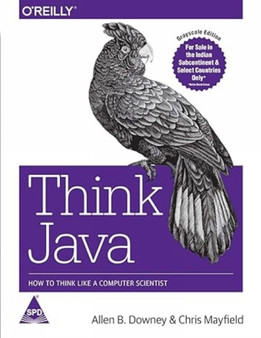 Think Java How To Think Like A Computer Scientist by Allen B. Downey - Paperback