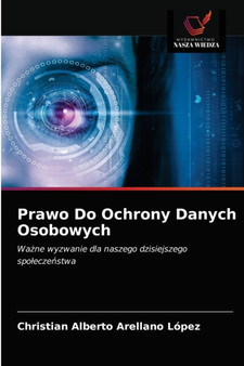 Prawo Do Ochrony Danych Osobowych by Christian Alberto Arellano Lopez - Paperback