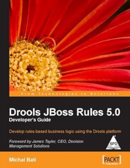 Drools JBoss Rules 5. 0 Developer's Guide by Michael Bali - Paperback