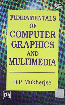 Fundamentals of Computer Graphics and Multimedia by D.P. Mukherjee - Paperback