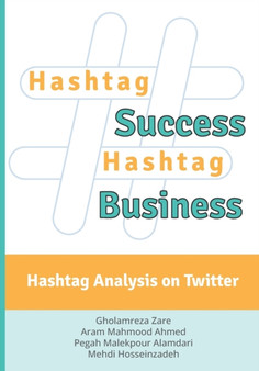 Hashtag Success Hashtag Business : Hashtag Analysis on Twitter by Aram Mahmood Ahmed - Paperback