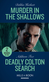 Murder In The Shallows / Deadly Colton Search : Murder in the Shallows / Deadly Colton Search (the Coltons of Mustang Valley)